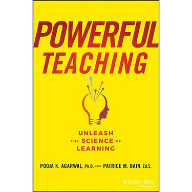Powerful Teaching: Unleash the Science of Learning