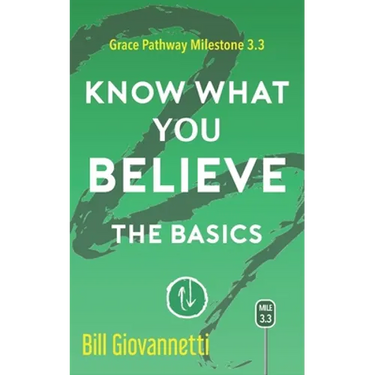 Know What You Believe: Grace Pathway Milestone 3.3