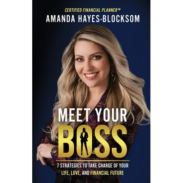Meet Your Boss: 7 Strategies to Take Charge of Your Life, Love, and Financial Future