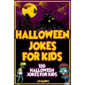 Halloween Jokes For Kids: 150 Halloween Jokes For Kids