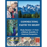 Connecting Faith to Sight: Study Genesis 1-11 from a Biblical, Scientific, & Historical Perspective