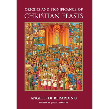 Origins and Significance of Christian Feasts