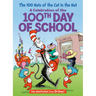 The 100 Hats of the Cat in the Hat: A Celebration of the 100th Day of School