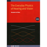 The Everyday Physics of Hearing and Vision (Second Edition)