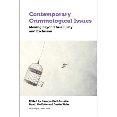 Contemporary Criminological Issues: Moving Beyond Insecurity and Exclusion