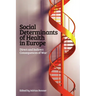 Social Determinants of Health in Europe: Direct and Indirect Consequences of War