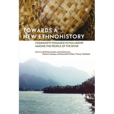 Towards a New Ethnohistory: Community-Engaged Scholarship Among the People of the River