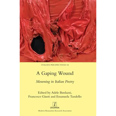 A Gaping Wound: Mourning in Italian Poetry