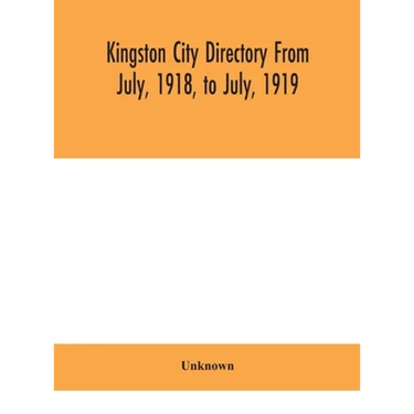 Kingston City Directory From July, 1918, To July, 1919