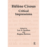 Hélène Cixous: Critical Impressions