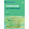 Ecocriticism: The Essential Reader