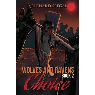 Wolves and Ravens: Choice
