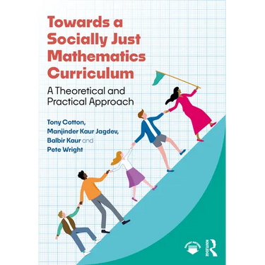 Towards a Socially Just Mathematics Curriculum: A Theoretical and Practical Approach