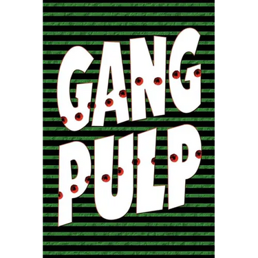 Gang Pulp