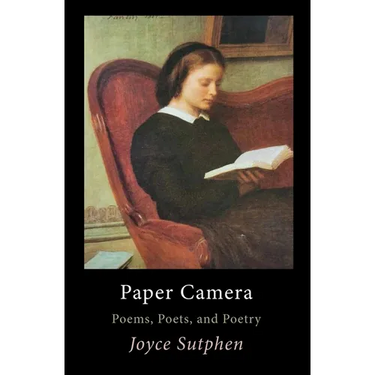 Paper Camera: Poems, Poets, and Poetry