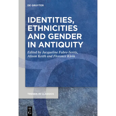 Identities, Ethnicities and Gender in Antiquity