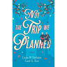 Not the Trip We Planned