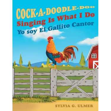 Cock-a-Doodle-Doo Singing Is What I Do: Yo soy El Gallito Cantor
