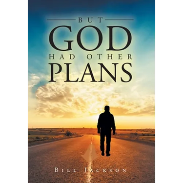 But God Had Other Plans