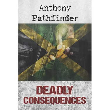 Deadly Consequences