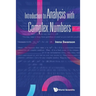 Introduction to Analysis with Complex Numbers
