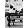 Micro-Segregation: A Social History