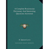 A Complete Rosicrucian Dictionary And Interesting Questions Answered