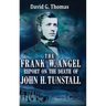The Frank W. Angel Report on the Death of John H. Tunstall