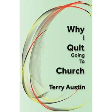 Why I Quit Going to Church