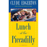 Lunch at the Piccadilly