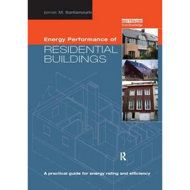 Energy Performance of Residential Buildings: A Practical Guide for Energy Rating and Efficiency