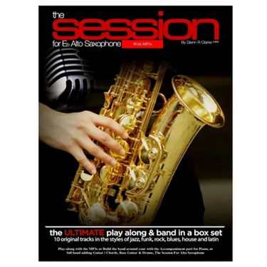 The Session For Eb Alto Saxophone With MP3s: The Ultimate Play-Along & Band Parts in a Box set, 10 Original Modern Tracks and full band parts