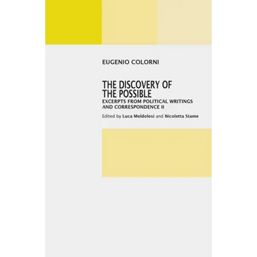 The Discovery of the Possible: Excerpts from Political Writings and Correspendence II