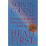 Head First: The Biology of Hope and the Healing Power of the Human Spirit