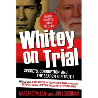 Whitey on Trial: Secrets, Corruption, and the Search for Truth