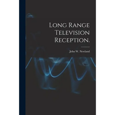 Long Range Television Reception.