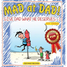 Mad at Dad!: Give Dad What He Deserves