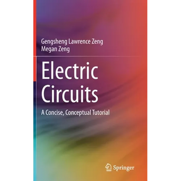Electric Circuits: A Concise, Conceptual Tutorial