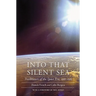 Into That Silent Sea: Trailblazers of the Space Era, 1961-1965