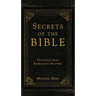 Secrets of the Bible: Teachings from Kabbalistic Masters