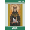 Saint Francis of Assisi: Devotions, Prayers & Living Wisdom (16pt Large Print Edition)