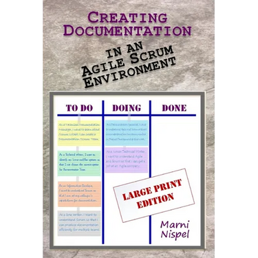 Creating Documentation in an Agile Scrum Environment: Large Print Edition