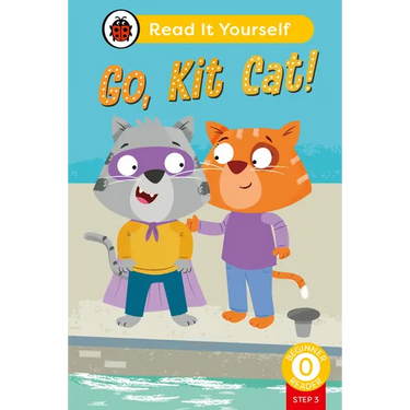 Go, Kit Cat! (Phonics Step 3): Read It Yourself - Level 0 Beginner Reader