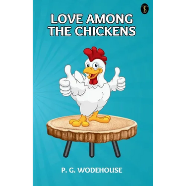 Love Among The Chickens