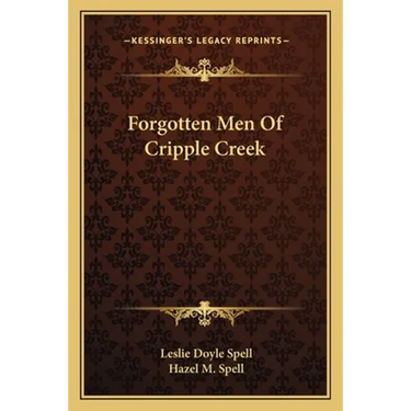 Forgotten Men Of Cripple Creek