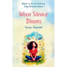 When Silence Blooms