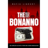 The Bonanno Mafia Crime Family: The Complete History of a New York Crime Organization