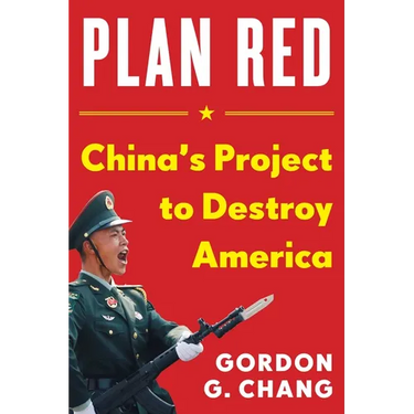Plan Red: China's Project to Destroy America