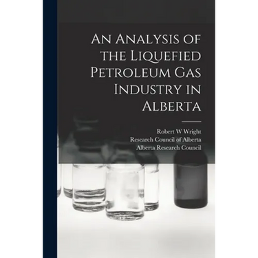 An Analysis of the Liquefied Petroleum Gas Industry in Alberta
