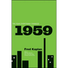 1959: The Year Everything Changed